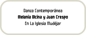 Danza Contemporánea Melania Olcina y Juan Crespo En La Iglesia Mudéjar
